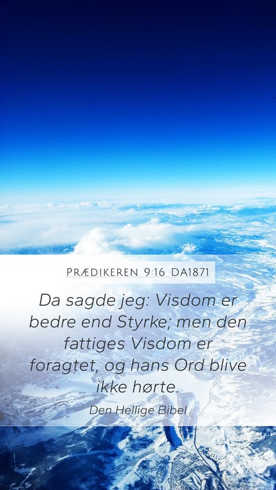 Prædikeren 9:16 DA1871 Bible Verse Image