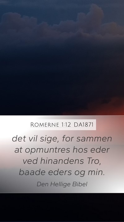 Romerne 1:12 DA1871 Bible Verse Image