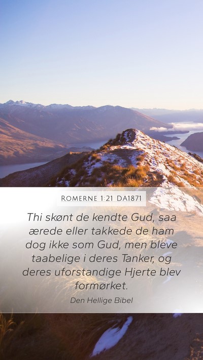 Romerne 1:21 DA1871 Bible Verse Image