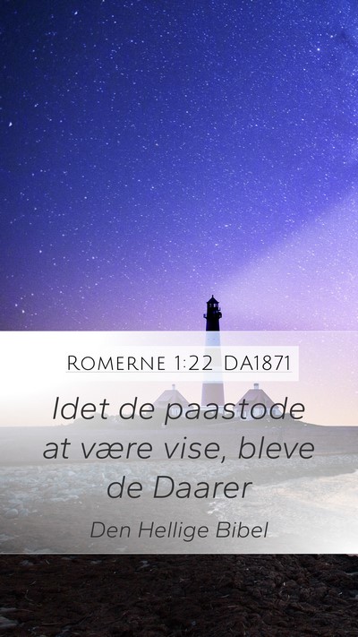 Romerne 1:22 DA1871 Bible Verse Image