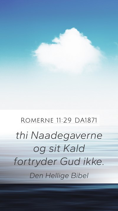 Romerne 11:29 DA1871 Bible Verse Image