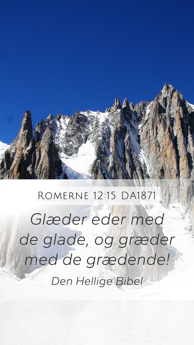 Romerne 12:15 DA1871 Bible Verse Image