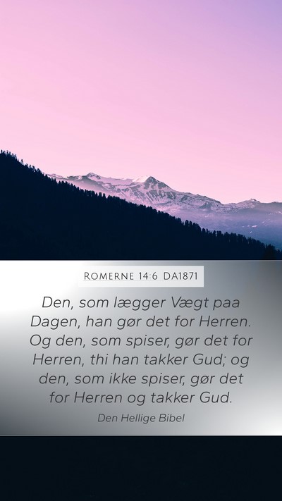 Romerne 14:6 DA1871 Bible Verse Image