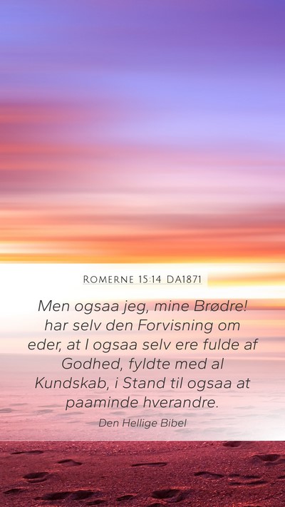 Romerne 15:14 DA1871 Bible Verse Image
