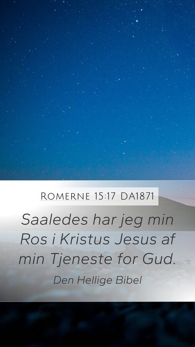 Romerne 15:17 DA1871 Bible Verse Image