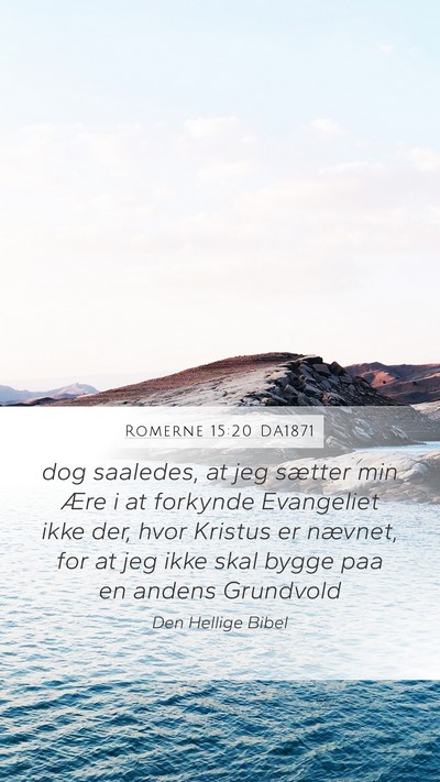 Romerne 15:20 DA1871 Bible Verse Image
