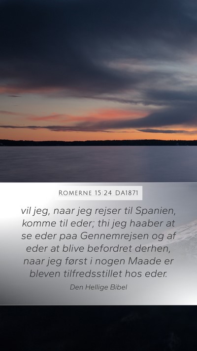 Romerne 15:24 DA1871 Bible Verse Image