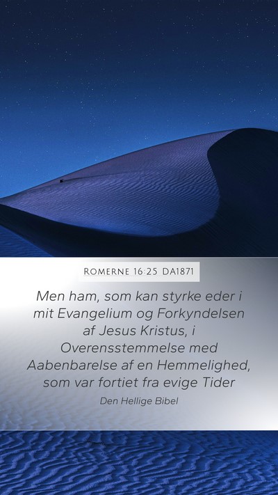 Romerne 16:25 DA1871 Bible Verse Image