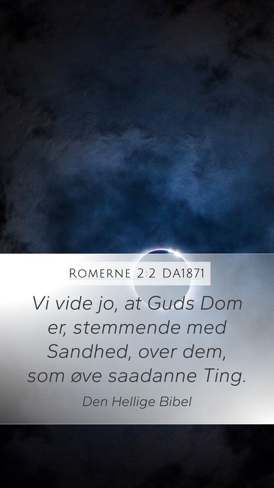 Romerne 2:2 DA1871 Bible Verse Image