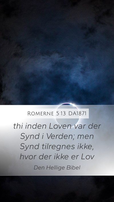 Romerne 5:13 DA1871 Bible Verse Image