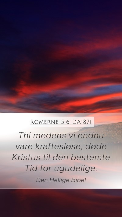 Romerne 5:6 DA1871 Bible Verse Image