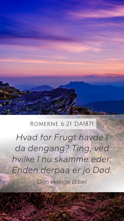 Romerne 6:21 DA1871 Bible Verse Image