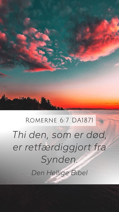Romerne 6:7 DA1871 Bible Verse Image