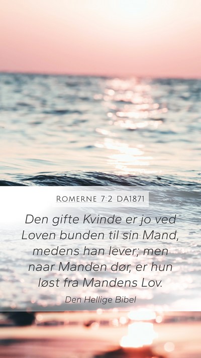 Romerne 7:2 DA1871 Bible Verse Image