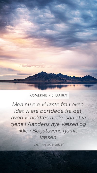 Romerne 7:6 DA1871 Bible Verse Image