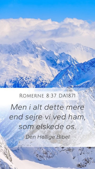 Romerne 8:37 DA1871 Bible Verse Image