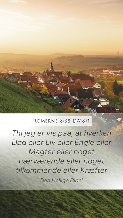 Romerne 8:38 DA1871 Bible Verse Image
