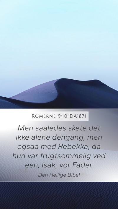 Romerne 9:10 DA1871 Bible Verse Image