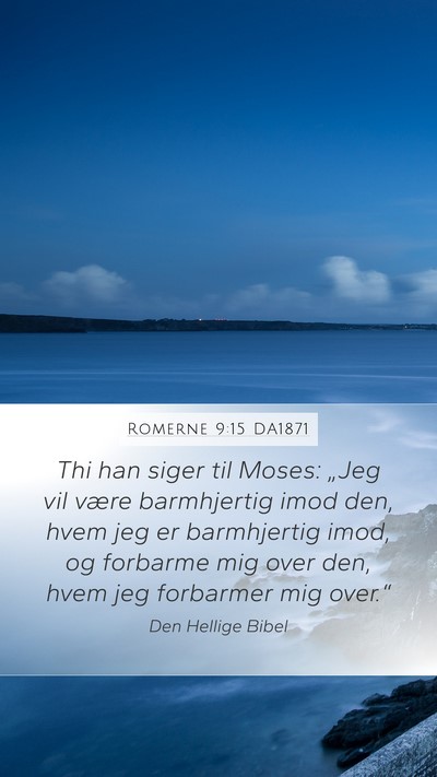 Romerne 9:15 DA1871 Bible Verse Image