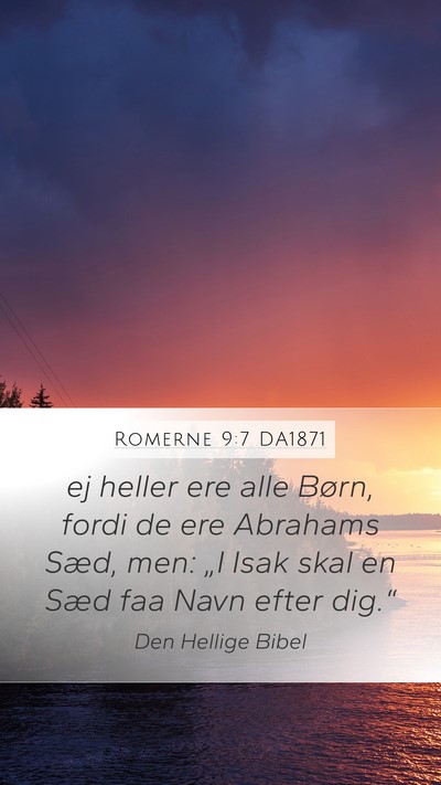 Romerne 9:7 DA1871 Bible Verse Image
