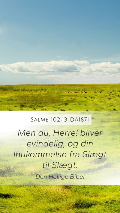 Salme 102:13 DA1871 Bible Verse Image