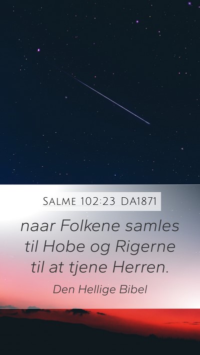 Salme 102:23 DA1871 Bible Verse Image