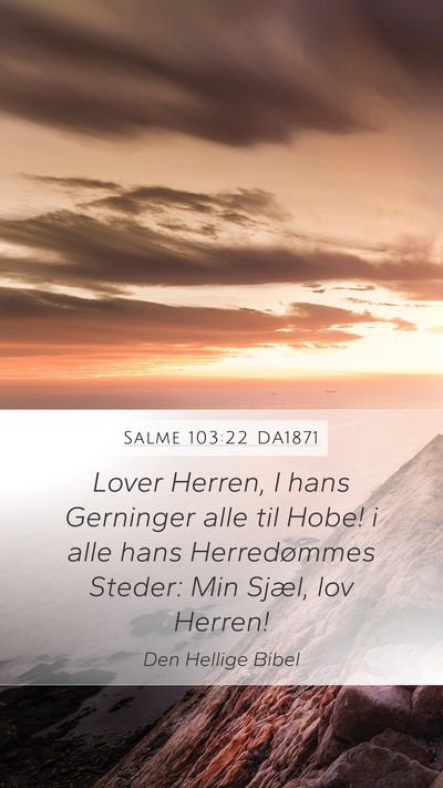 Salme 103:22 DA1871 Bible Verse Image