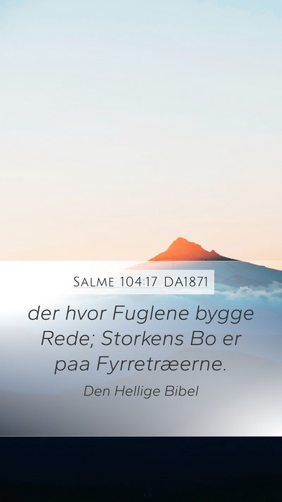 Salme 104:17 DA1871 Bible Verse Image
