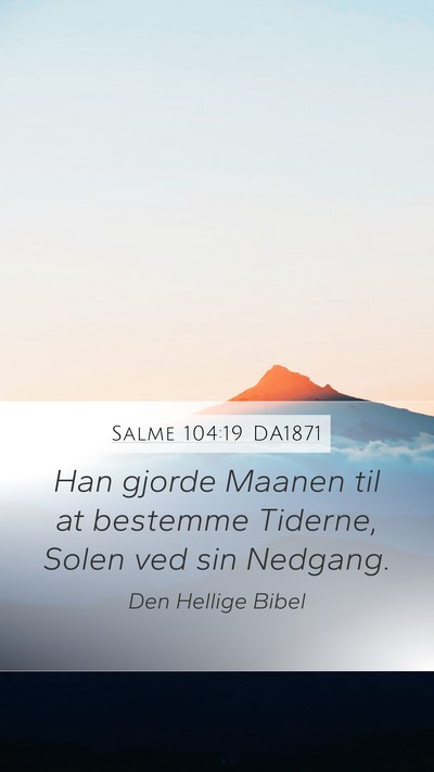 Salme 104:19 DA1871 Bible Verse Image