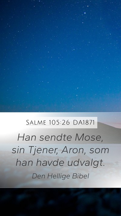 Salme 105:26 DA1871 Bible Verse Image