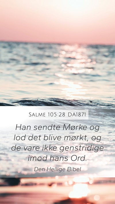 Salme 105:28 DA1871 Bible Verse Image