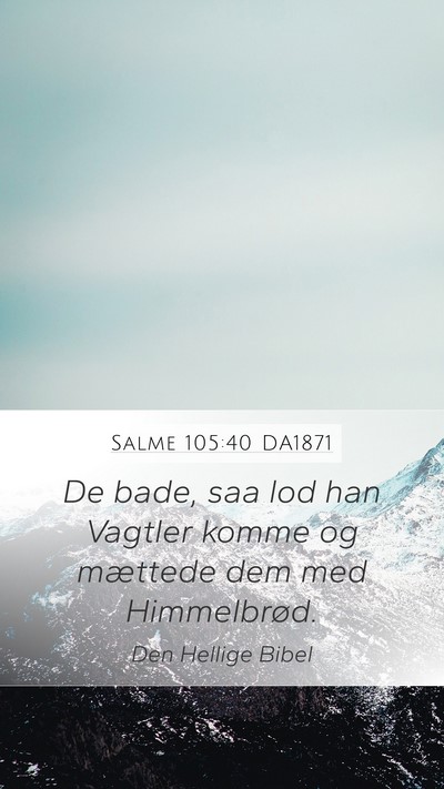 Salme 105:40 DA1871 Bible Verse Image