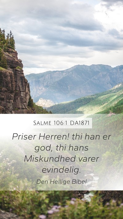 Salme 106:1 DA1871 Bible Verse Image