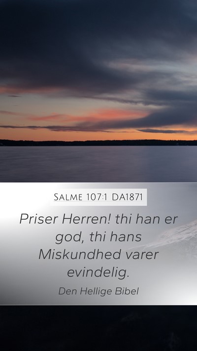 Salme 107:1 DA1871 Bible Verse Image