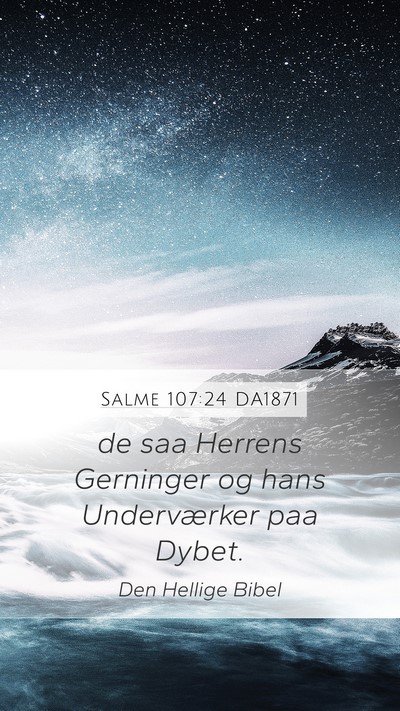 Salme 107:24 DA1871 Mobile Phone Wallpaper - de saa Herrens Gerninger og hans Underværker paa - Mobile Bible Verse Wallpaper