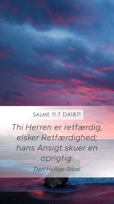 Salme 11:7 DA1871 Bible Verse Image