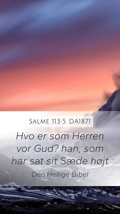Salme 113:5 DA1871 Bible Verse Image