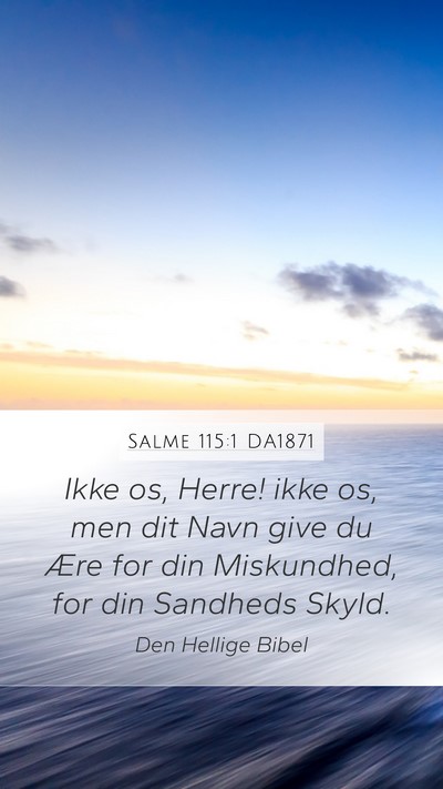 Salme 115:1 DA1871 Bible Verse Image
