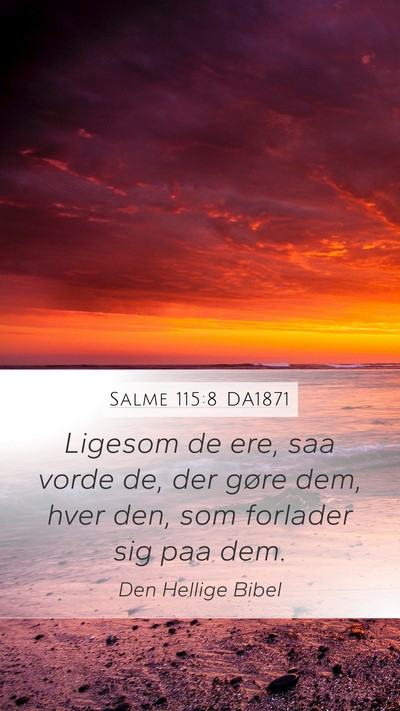 Salme 115:8 DA1871 Bible Verse Image