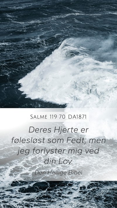 Salme 119:70 DA1871 Bible Verse Image