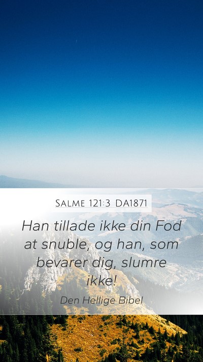 Salme 121:3 DA1871 Bible Verse Image