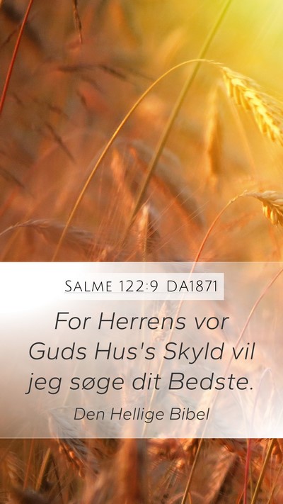 Salme 122:9 DA1871 Bible Verse Image