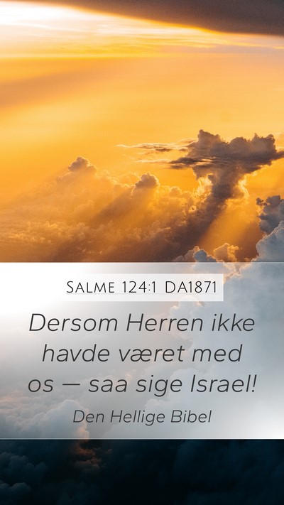 Salme 124:1 DA1871 Bible Verse Image
