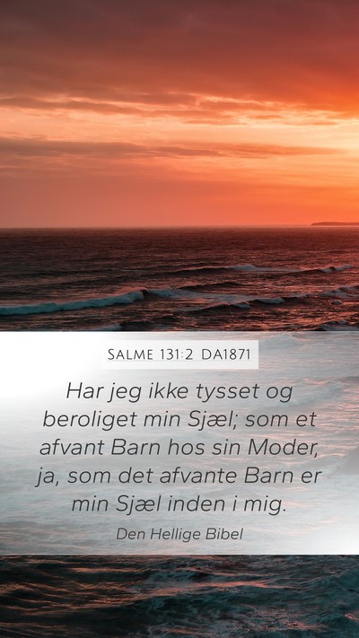 Salme 131:2 DA1871 Bible Verse Image