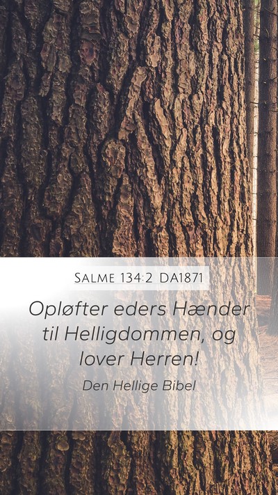 Salme 134:2 DA1871 Bible Verse Image