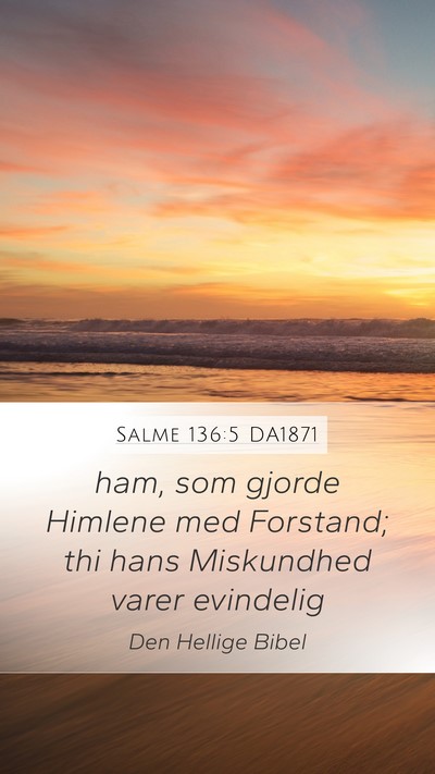 Salme 136:5 DA1871 Bible Verse Image