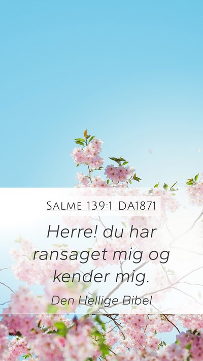 Salme 139:1 DA1871 Bible Verse Image