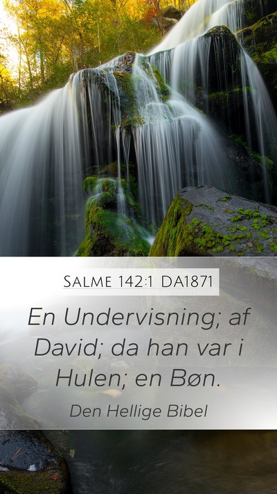 Salme 142:1 DA1871 Bible Verse Image