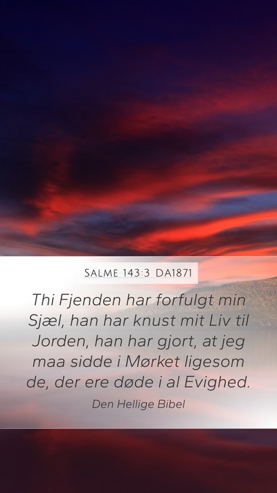 Salme 143:3 DA1871 Bible Verse Image