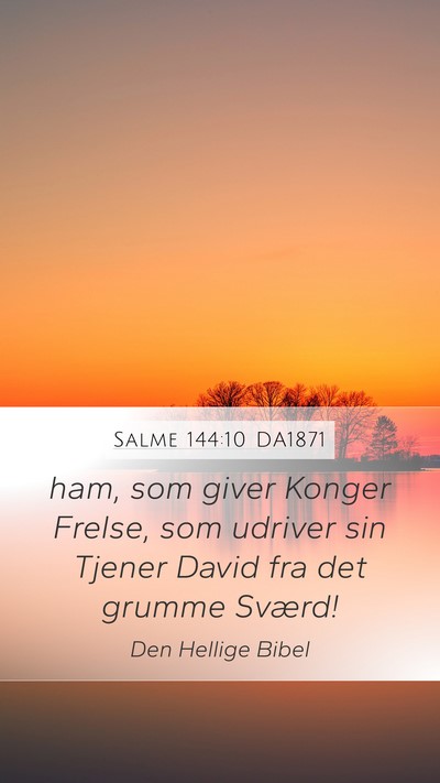 Salme 144:10 DA1871 Bible Verse Image